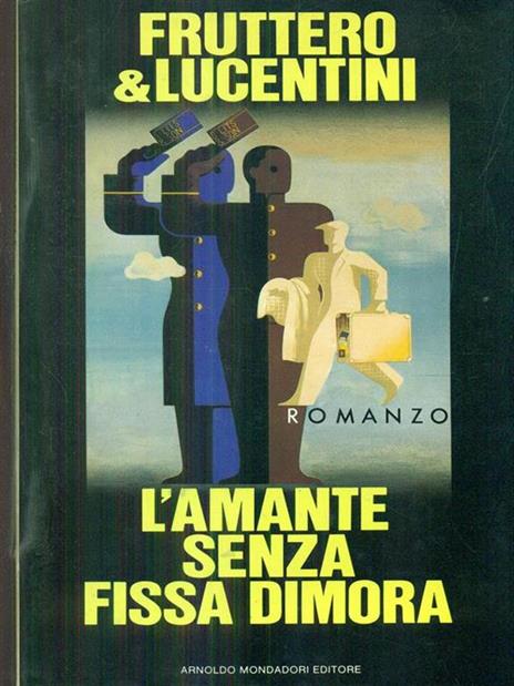 L' amante senza fissa dimora - Carlo Fruttero,Franco Lucentini - copertina