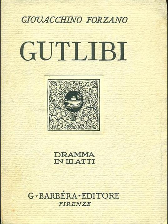Gutlibi - Giovacchino Forzano - 4
