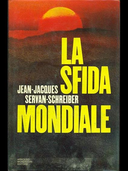 La sfida mondiale - Jean-Jacques Servan-Schreiber - copertina