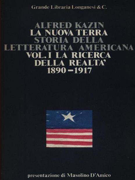 La Nuova Terra. Storia della Letteratura Americana vol. I - Alfred Kazin - copertina