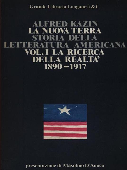 La Nuova Terra. Storia della Letteratura Americana vol. I - Alfred Kazin - copertina