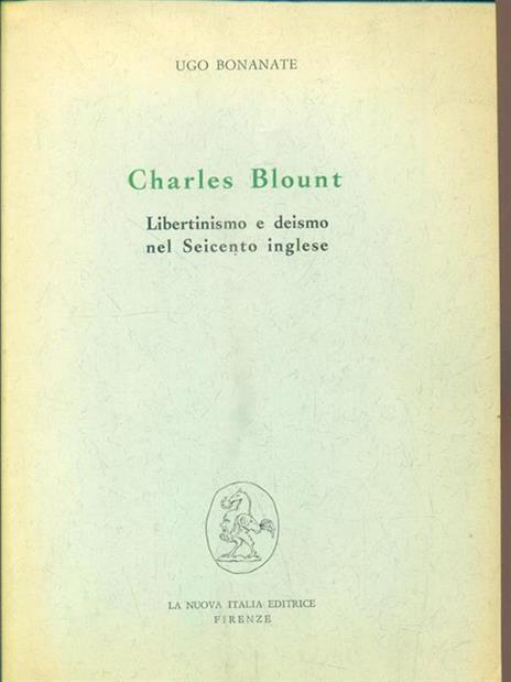 Charles Blount: Libertinismo e deismo nel 600 inglese - Ugo Bonante - 6