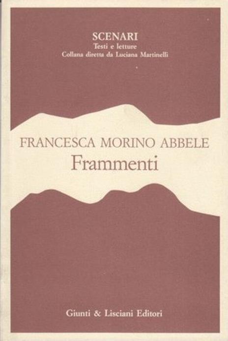 Frammenti - Francesca Morino Abbele - 4