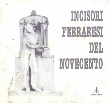 Incisori ferraresi del Novecento - Lucio Scardino - 7