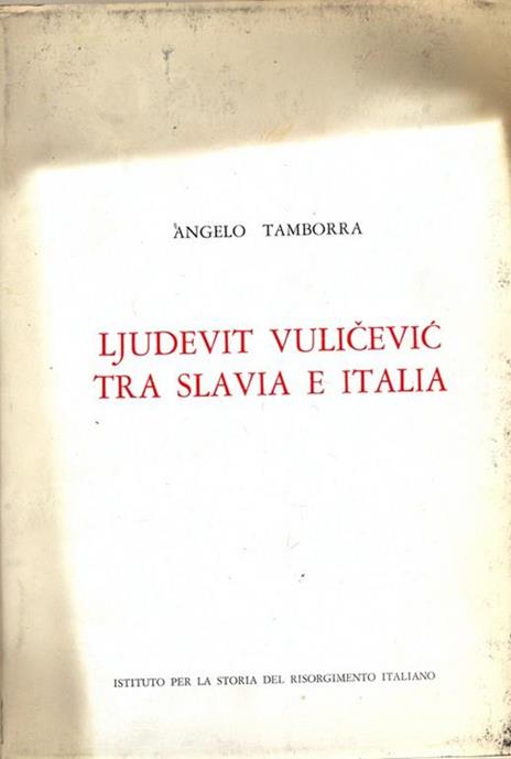 Ljudevit Vuli?evi?. Tra Slavia e Italia - Angelo Tamborra - 6