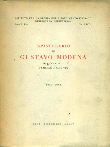 Epistolario di Gustavo Modena - Terenzio Grandi - 2