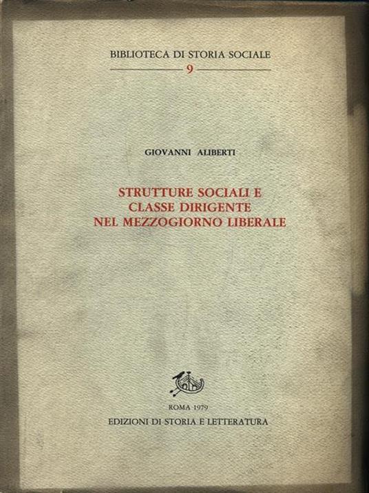 Strutture sociali e classe dirigente nel Mezzogiorno liberale - Giovanni Aliberti - copertina