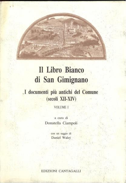 Il Libro Bianco di San Gimignano. I documenti più antichi del Comune Vol. I - Domenico Ciampoli - 11