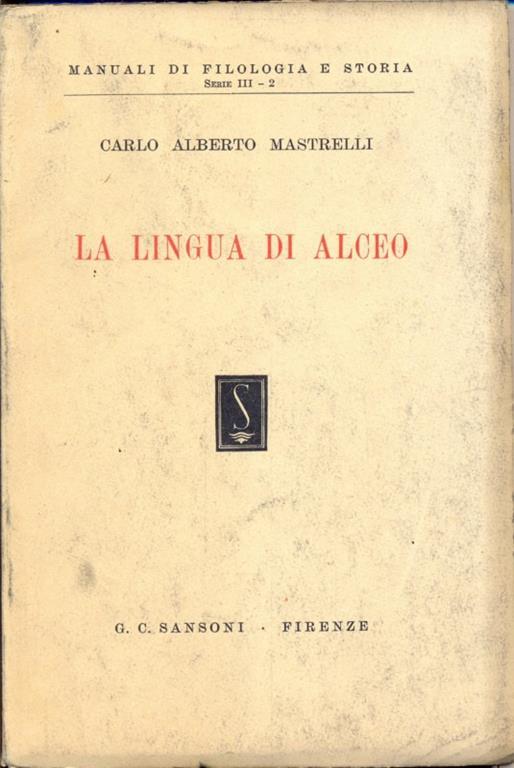 La lingua di Alceo - Carlo Alberto Mastrelli - 12