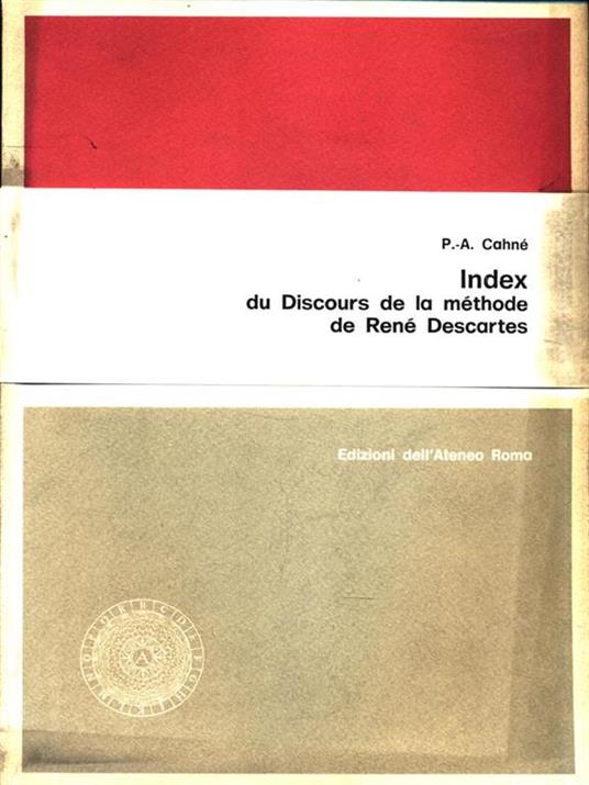 Index du discours de la méthodede René Descartes - Pierre-Alain Cahné - copertina