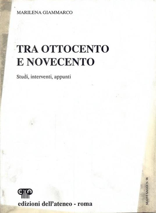 Tra Ottocento e Novecento. Studi, interventi, appunti - 6