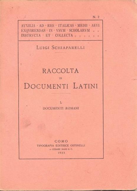 Raccolta di documenti latini. Vol. I:I documenti romani - Luigi Schiaparelli - copertina