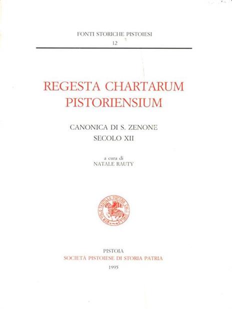 Regesta Chartarum Pistoriensium. Canonica di San Zenone (sec. XII) - 2