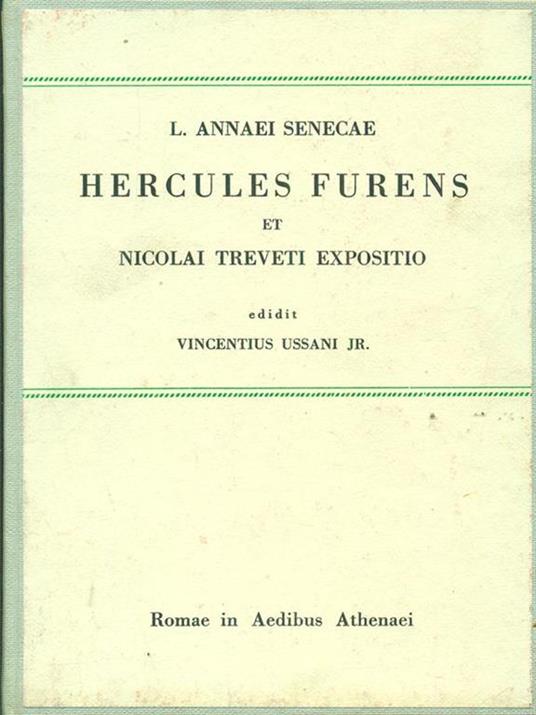 Hercules furens et Nicolai Treveti expositio. Vol. II: Nicolai Treveti Expositio Herculis furentis - L. Anneo Seneca - 3