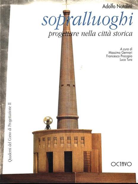 Sopralluoghi progettare nella città storica - Adolfo Natalini - 11