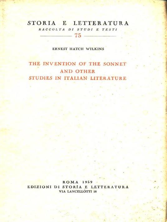 The invention of the sonnet and other studies in Italian literature - Ernest H. Wilkins - 6