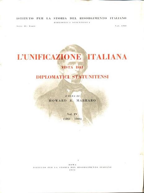 L' unificazione italiana vista dai diplomatici statunitensi. Vol.IV:1861-1866 - copertina