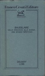 Baudelaire dallo specchio alla scena: uno stadio ripetitivo