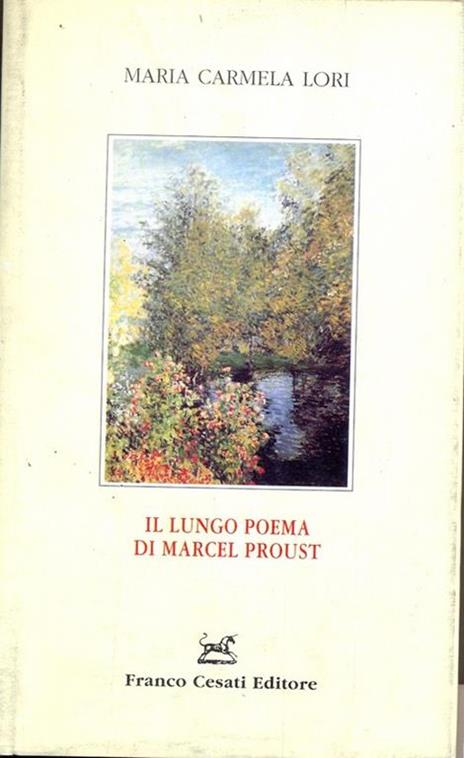 Il lungo poema di Marcel Proust - M. Carmela Lori - 9