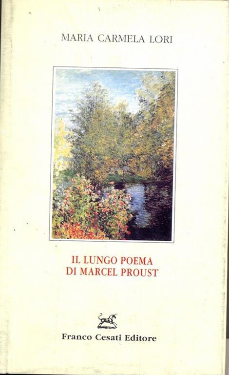 Il lungo poema di Marcel Proust - M. Carmela Lori - 4