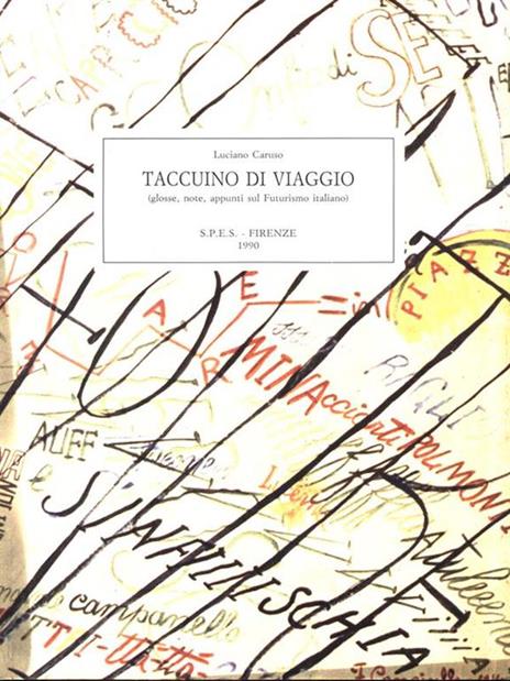 Taccuino di Viaggio (glosse, note, appunti sul futurismo italiano) - Luciano Caruso - 12