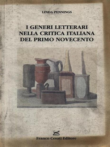 I generi letterari nella critica italiana del primo Novecento - Linda Pennings - 2