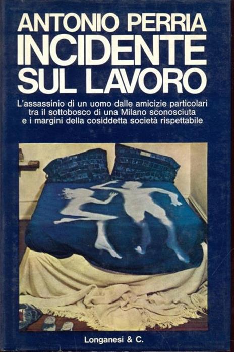 Incidente sul lavoro - Antonio Perria - 2