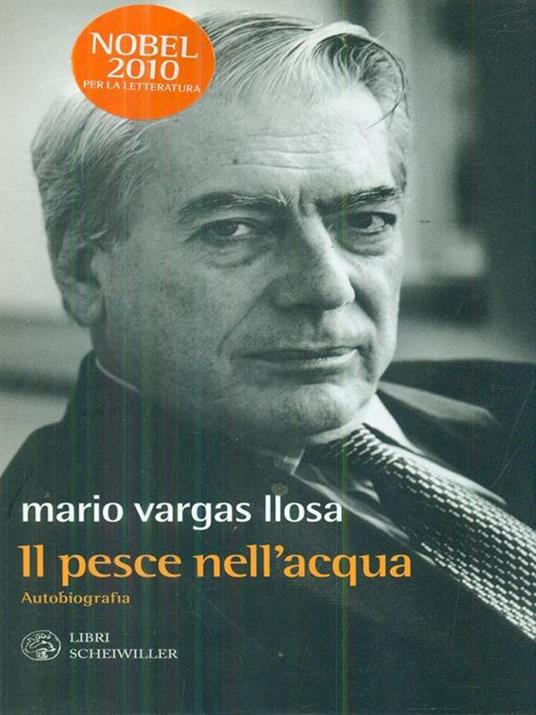 il pesce nell'acqua. Autobiografia - Mario Vargas Llosa - copertina