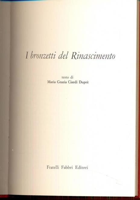 I bronzetti del Rinascimento - M. Grazia Ciardi Dupré dal Poggetto - 2