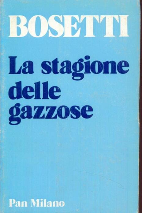 La stagione delle gazzose - Enrico Bosetti - 7