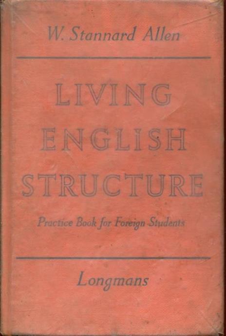 Living english Structure - W. Stannard Allen - 2