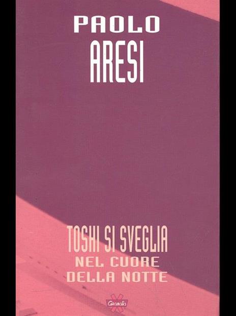 Toshi si sveglia nel cuore della notte - Paolo Aresi - 4