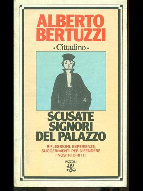Scusate signori del Palazzo - Alberto Bertuzzi - 2