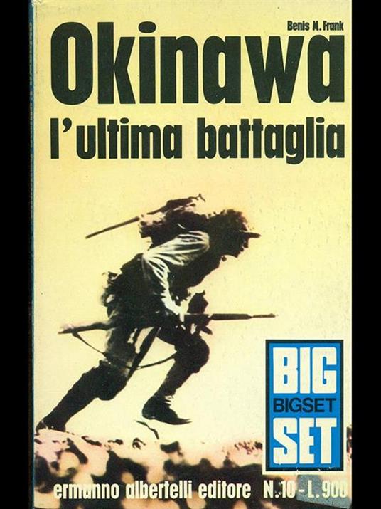 Okinawa. L'ultima battaglia - Benis M. Frank - 7