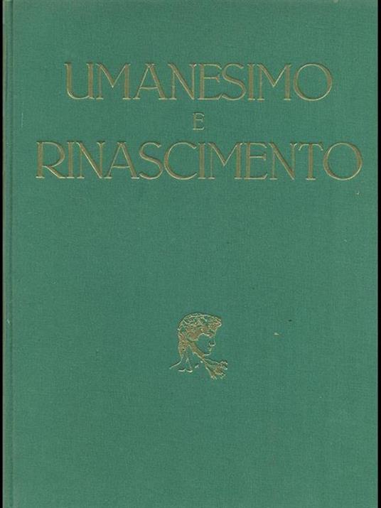 Umanesimo e Rinascimento - Paolo D'Ancona - 3