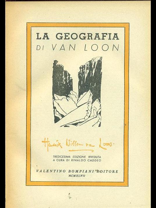 La geografia - Hendrik Willem Van Loon - 2