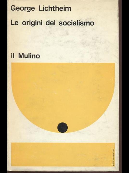 Le origini del socialismo - George Lichteim - copertina