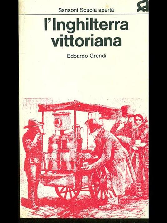 L' Inghilterra vittoriana - Edoardo Grendi - 5