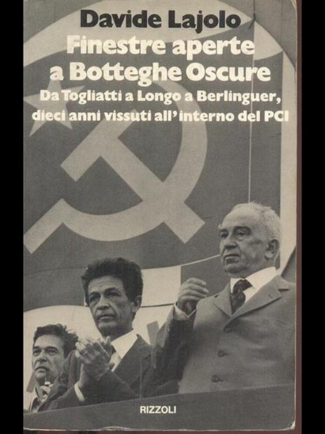 Finestre aperte a Botteghe oscure - Da Togliatti a Longo a Berlinguer, dieci anni vissuti all'interno del PCI - Davide Lajolo - copertina