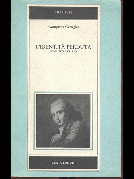 L' identità perduta. Romanzo e idillio - Gianpiero Cavaglià - 2