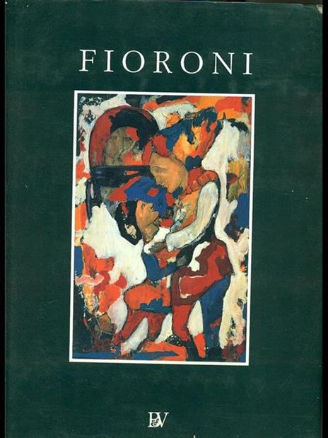 Fioroni. Fantasticherie - Nicola Micieli - 9