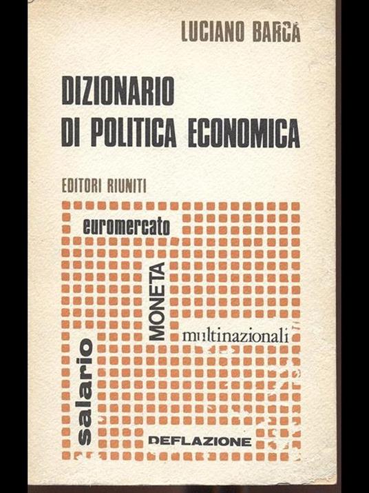 Dizionario di politica economica - Luciano Barca - 3