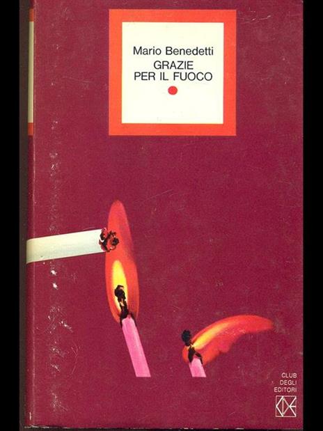 Grazie per il fuoco - Mario Benedetti - copertina