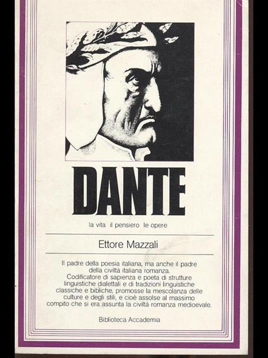 Dante la vita il pensiero le opere - Ettore Mazzali - copertina