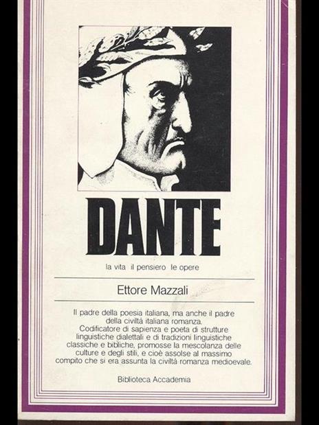 Dante la vita il pensiero le opere - Ettore Mazzali - 4