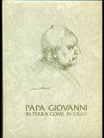 Papa Giovanni in terra come incielo