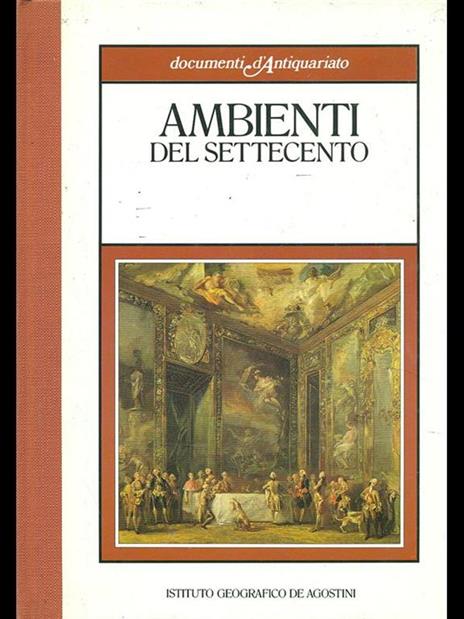 Ambienti del Settecento - Andreina Griseri - 3