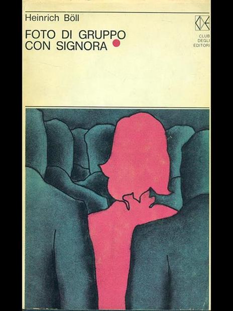 Foto di gruppo con signora - Heinrich Böll - copertina