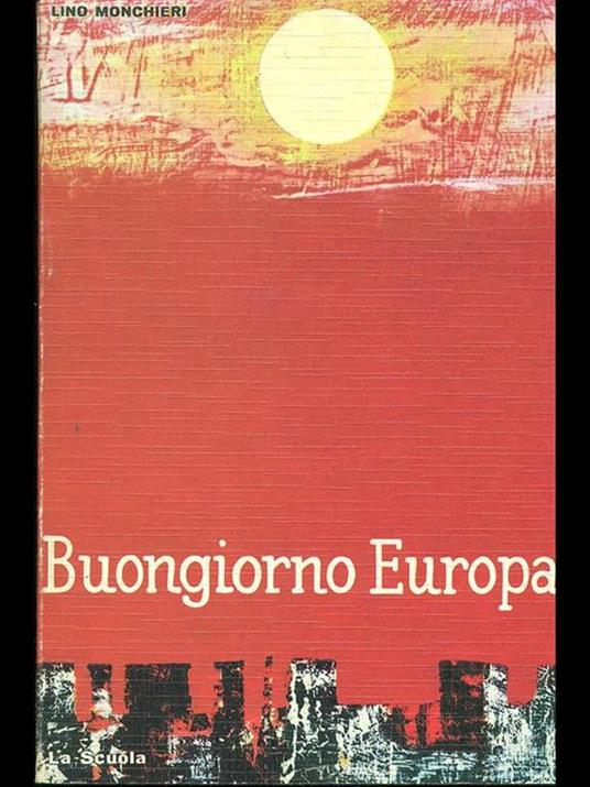 Buongiorno Europa - Lino Monchieri - 6