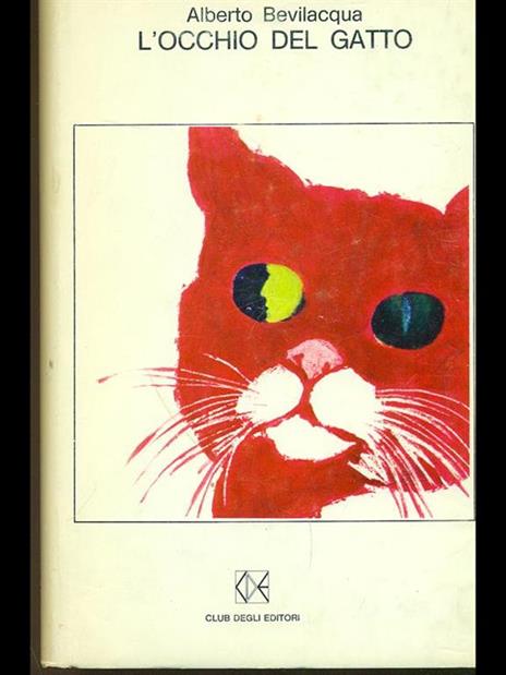 L' occhio del gatto - Alberto Bevilacqua - Libro Usato - Club degli Editori  - Un libro al mese | IBS